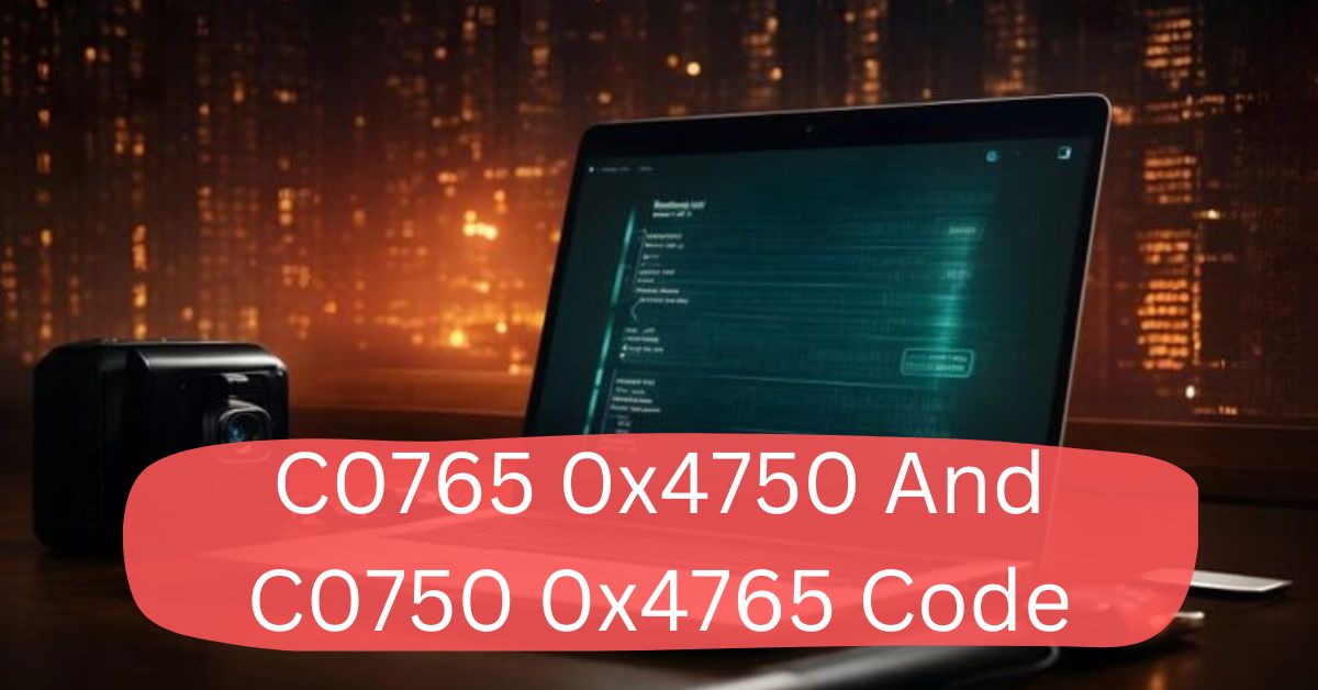 C0765 0x4750 And C0750 0x4765 Code