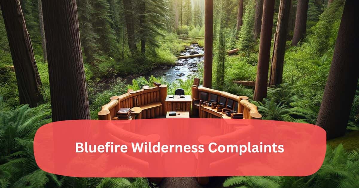 Bluefire Wilderness Complaints