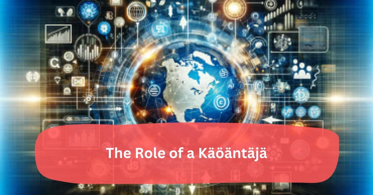 The Role of a Käöäntäjä