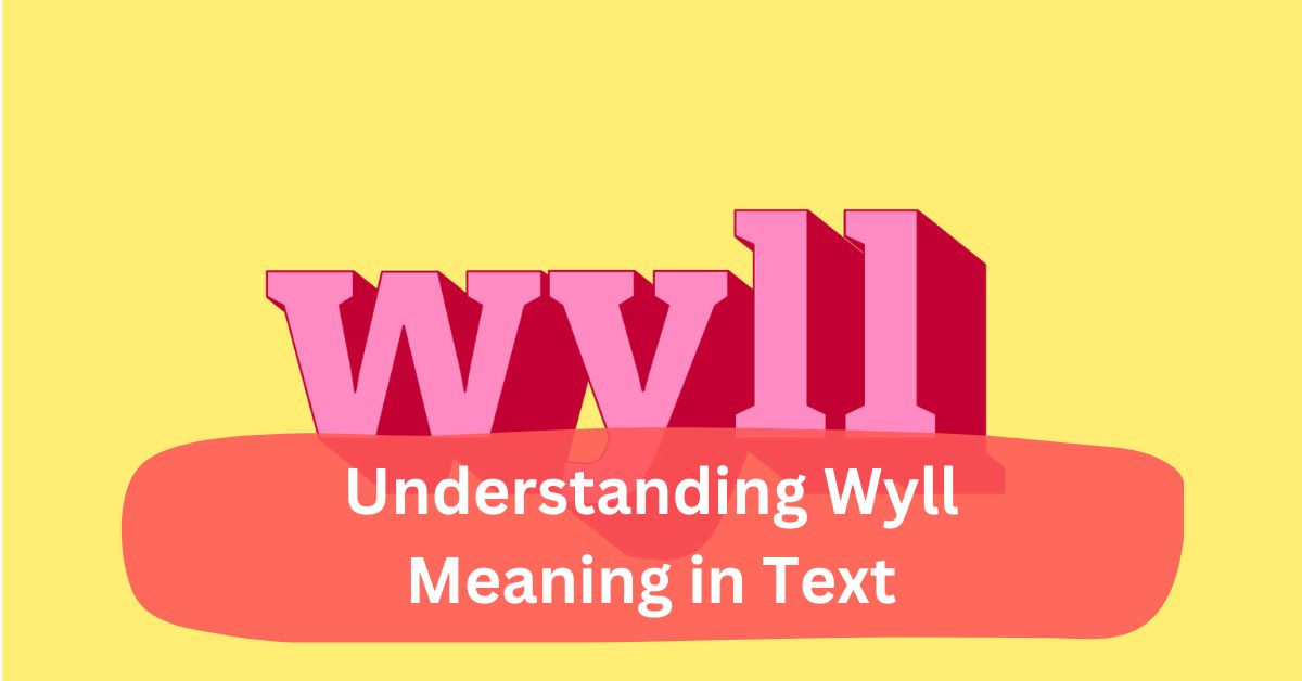 Understanding Wyll Meaning in Text