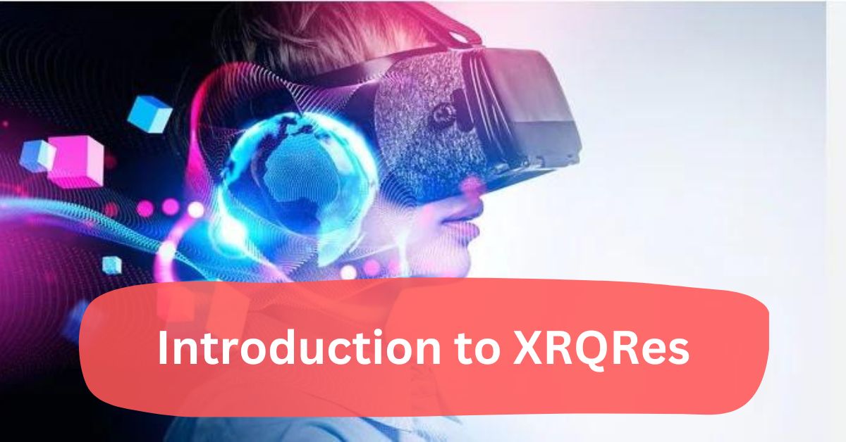 Introduction to XRQRes