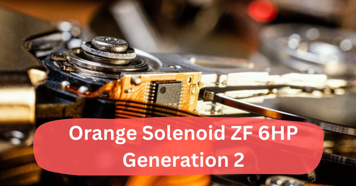 Orange Solenoid ZF 6HP Generation 2