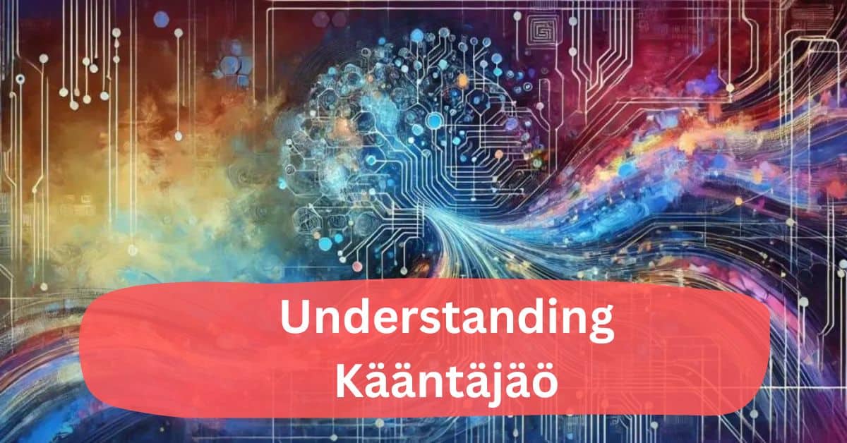 Understanding Kääntäjäö